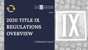 2020 Title IX Regulations Overview