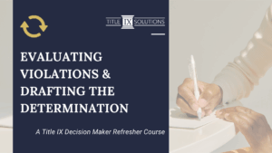 Evaluating Violations & Drafting a Determination