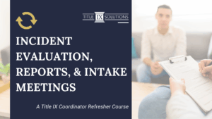 Incident Evaluation, Reports & Intake Meetings
