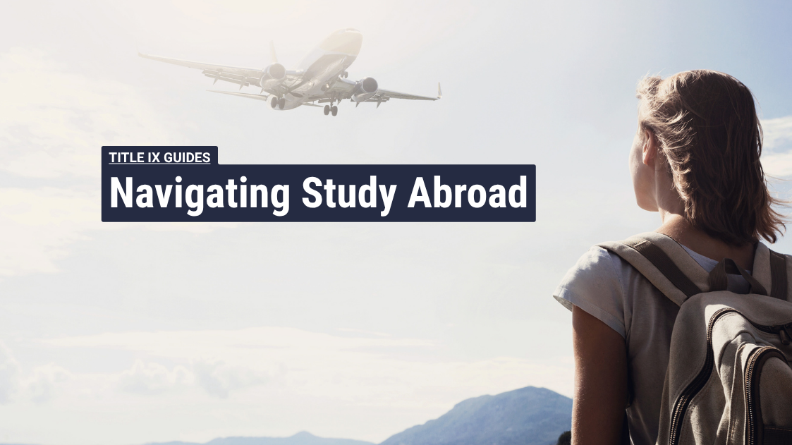 Title IX Guide: Navigating Study Abroad
