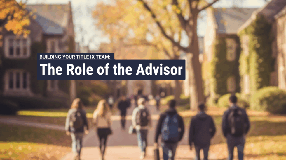 Title IX Advisors: Why Timing and Expertise Matter - Title IX Solutions