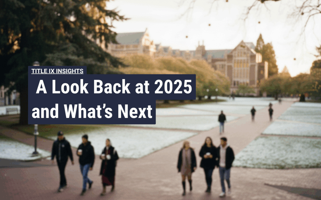 2025 Roundup: Partnership, Clarity, and What’s Ahead for Title IX in 2026