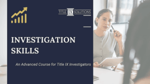 Advanced Investigation Skills