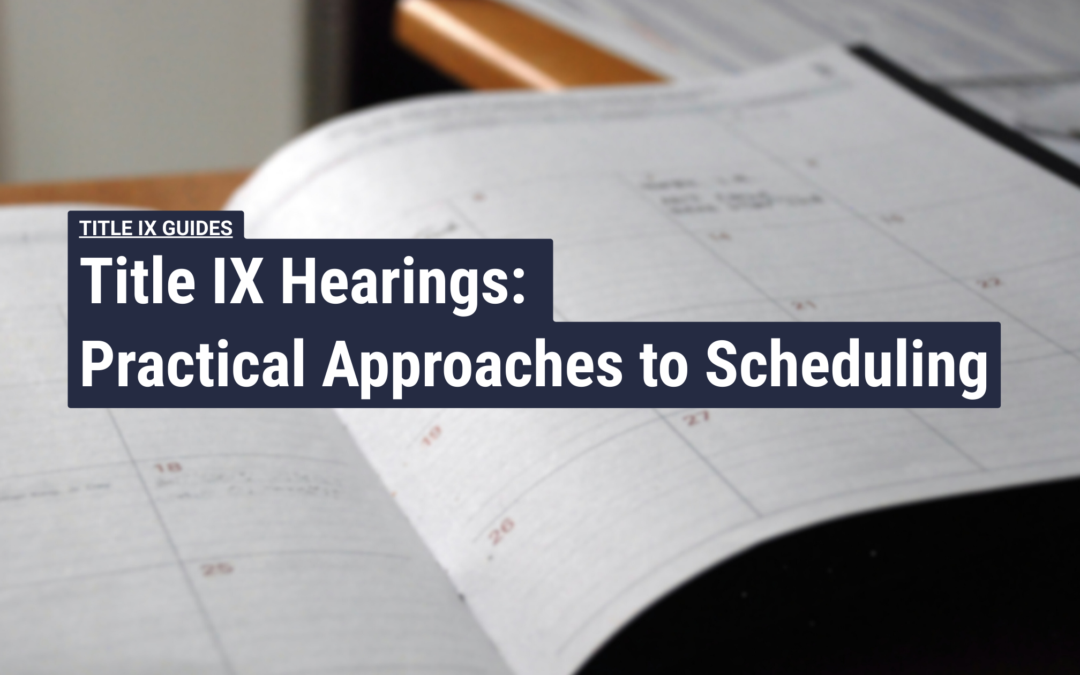 Open calendar with the text “Title IX Hearings: Practical Approaches to Scheduling.”
