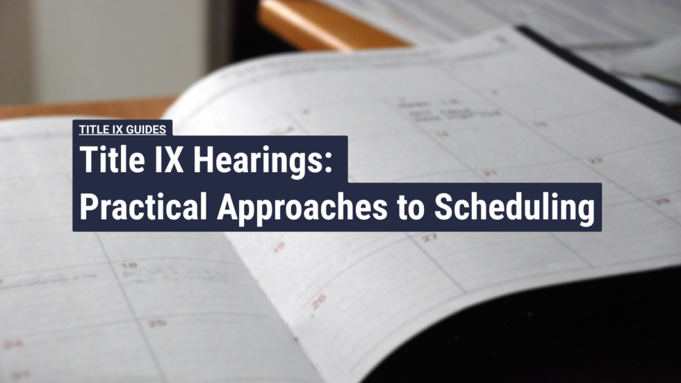Title Ix Faq Title IX Hearings: Practical Approaches to Scheduling - Title IX Solutions