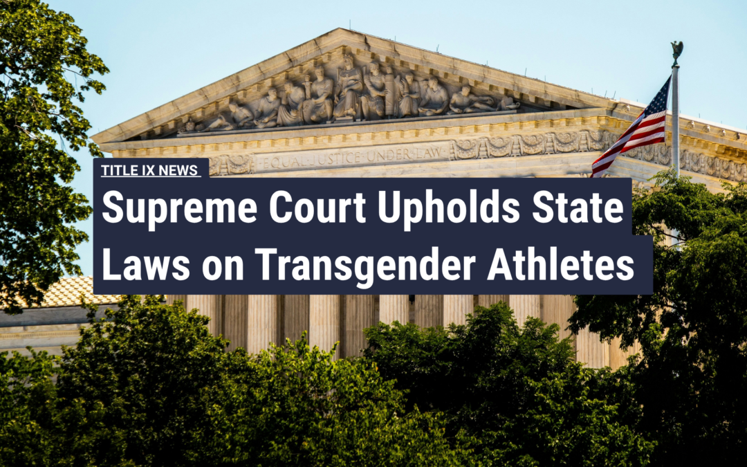 Supreme Court Upholds State Laws on Transgender Athletes